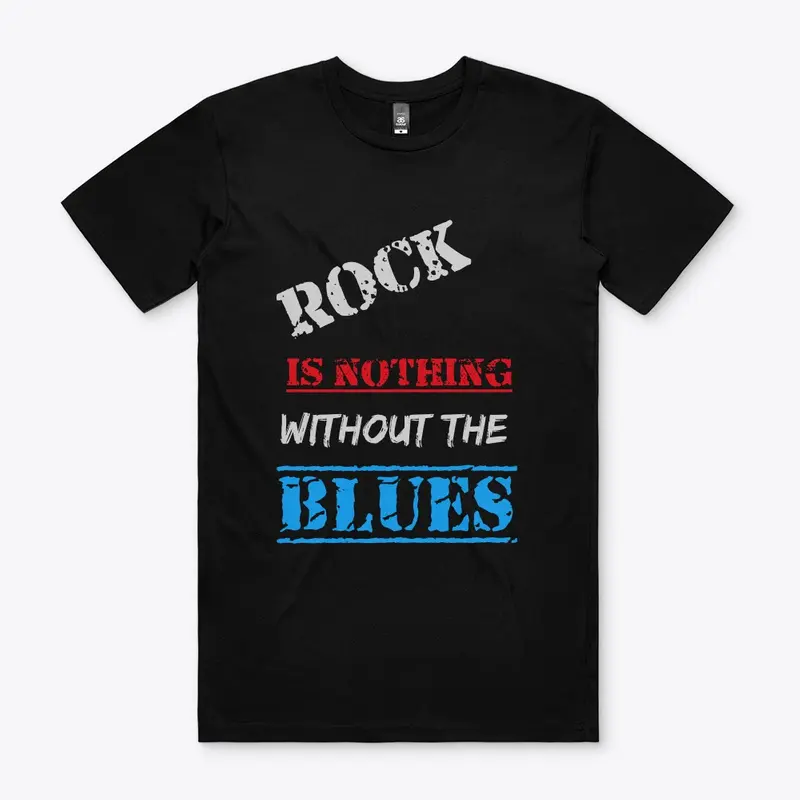 Rock is Nothing Without The Blues